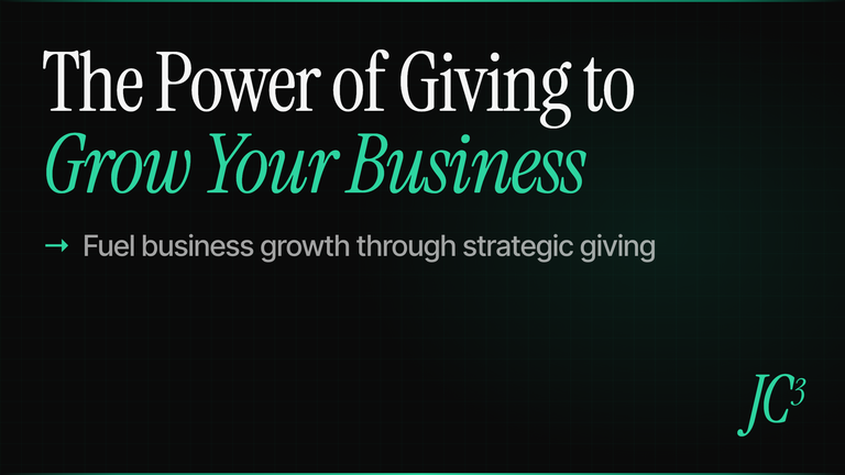 Cover image for The Power of Giving to Grow Your Business