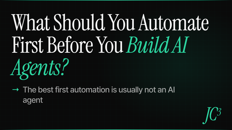 Cover image for What Should You Automate First Before You Build AI Agents?