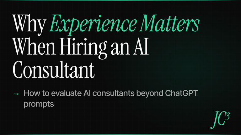 Cover image for Why Experience Matters When Hiring an AI Consultant