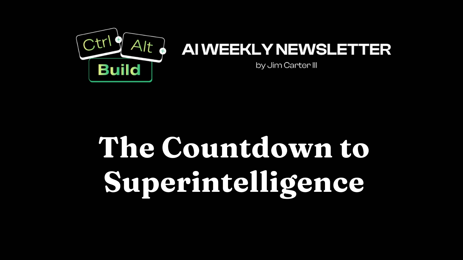 The Countdown to Superintelligence